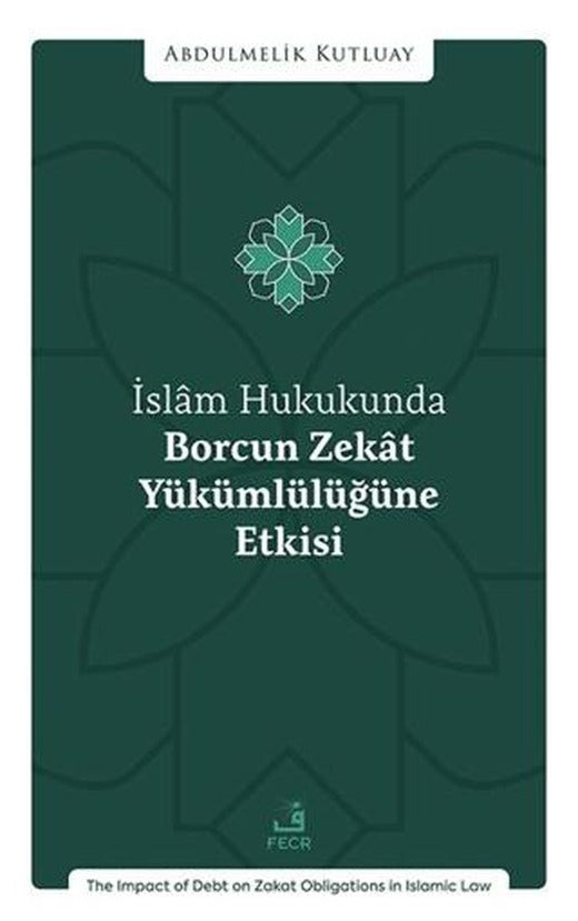 İslâm Hukukunda Borcun Zekât Yükümlülüğüne Etkisi