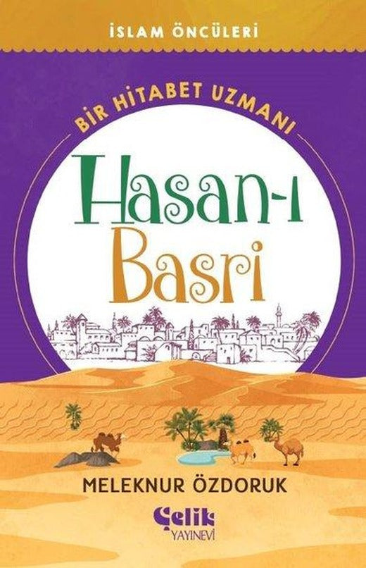 Hasan-ı Basri: Bir Hitabet Uzmanı | Çelik Yayınevi (İnce Kapak)
