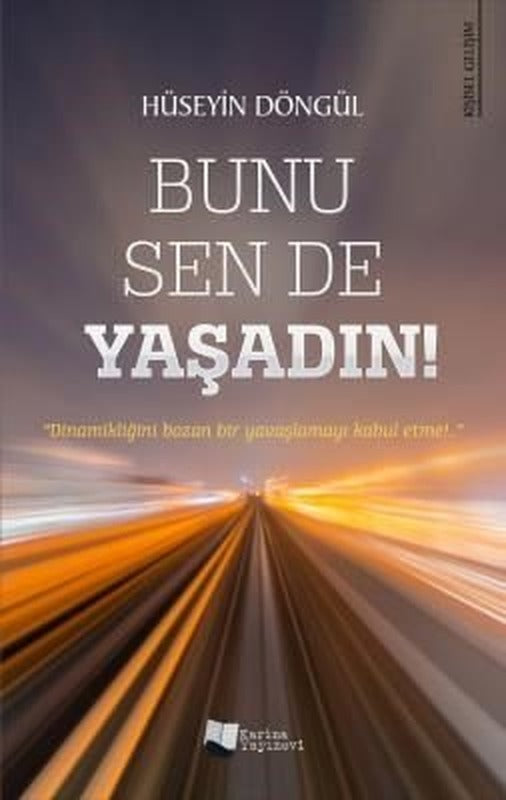 Bunu Sen De Yaşadın! | Karina Yayınevi