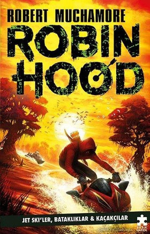 Robin Hood 3 - Jet Ski'ler Bataklıklar ve Kaçakçılar | Eksik Parça Yayınları (İnce Kapak)
