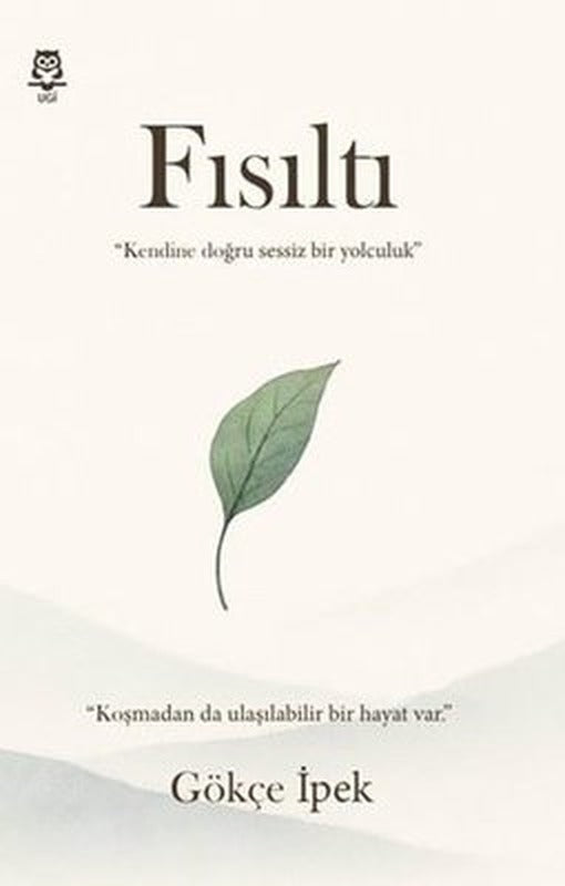 Fısıltı - Kendine Doğru Sessiz Bir Yolculuk | Ugi Yayınları (İnce Kapak)