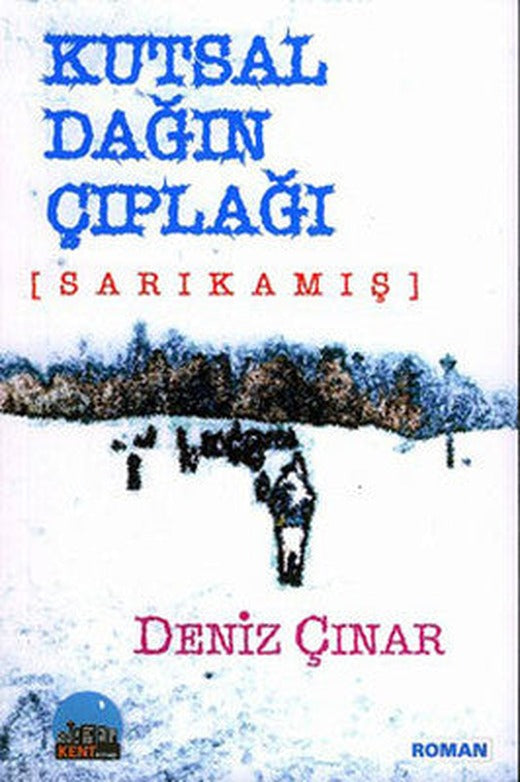 Kutsal Dağın Çıplağı (Sarıkamış) | Kent Kitap
