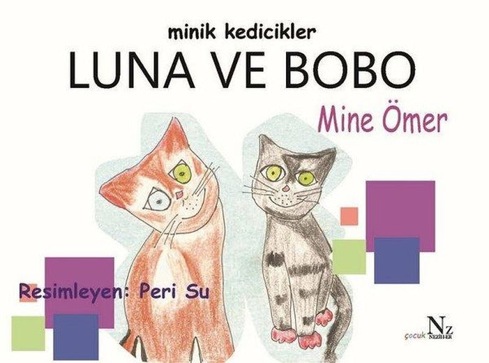 Minik Kedicikler Luna ve Bobo | Neziher (İnce Kapak)