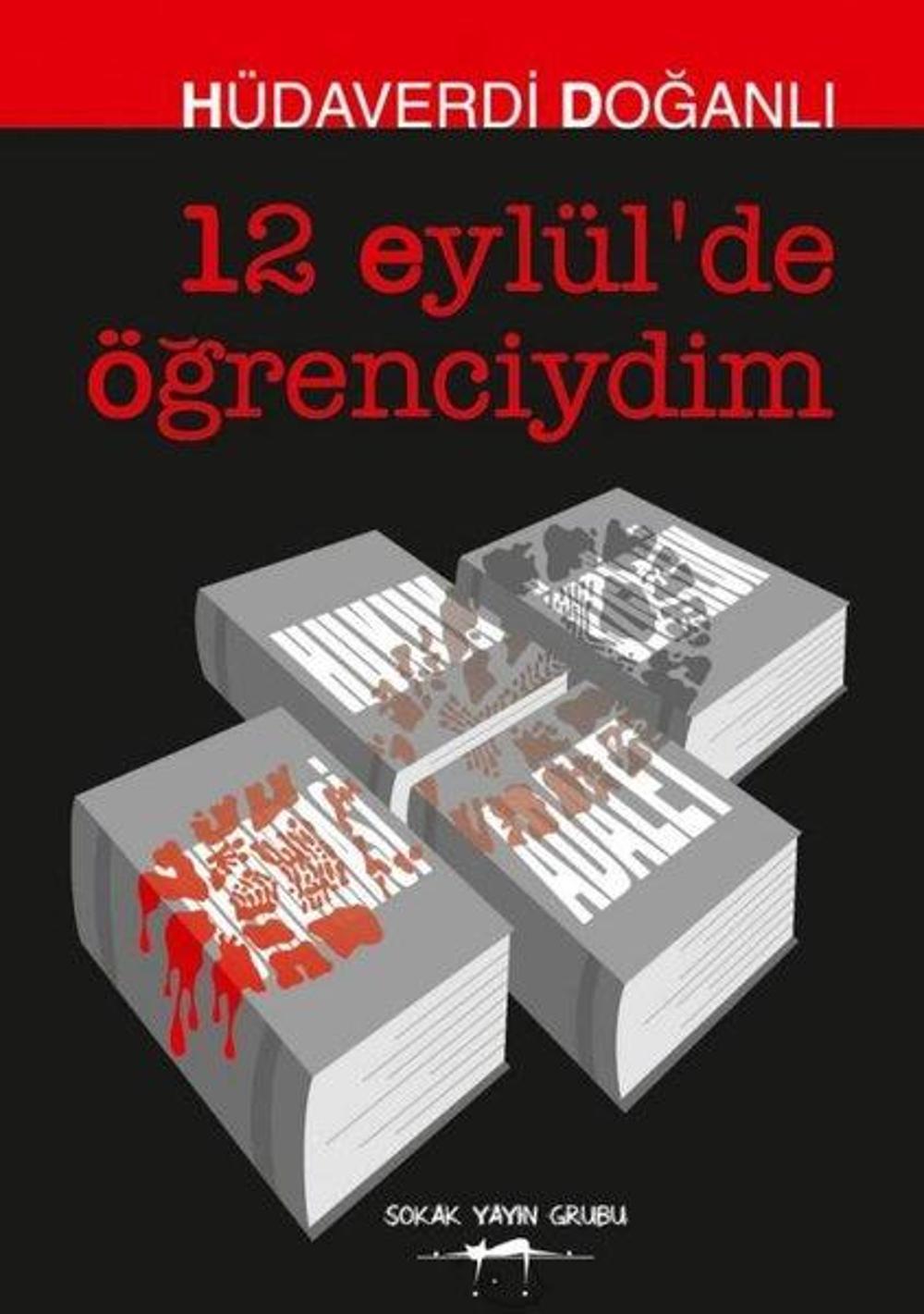 12 Eylül'de Öğrenciydim | Sokak Kitapları Yayınları