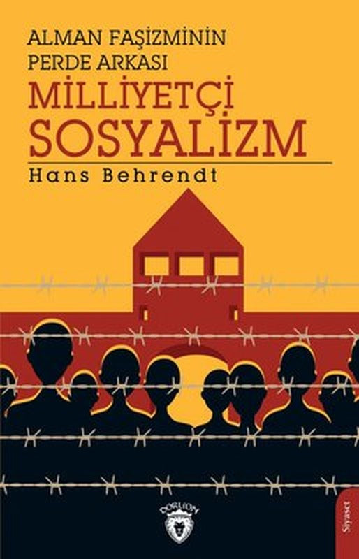 Alman Faşizminin Perde Arkası Milliyetçi Sosyalizm | Dorlion Yayınevi