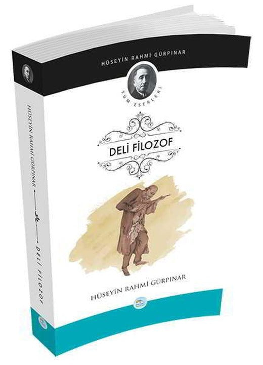 Deli Filozof - Hüseyin Rahmi Gürpınar - Maviçatı Yayınları