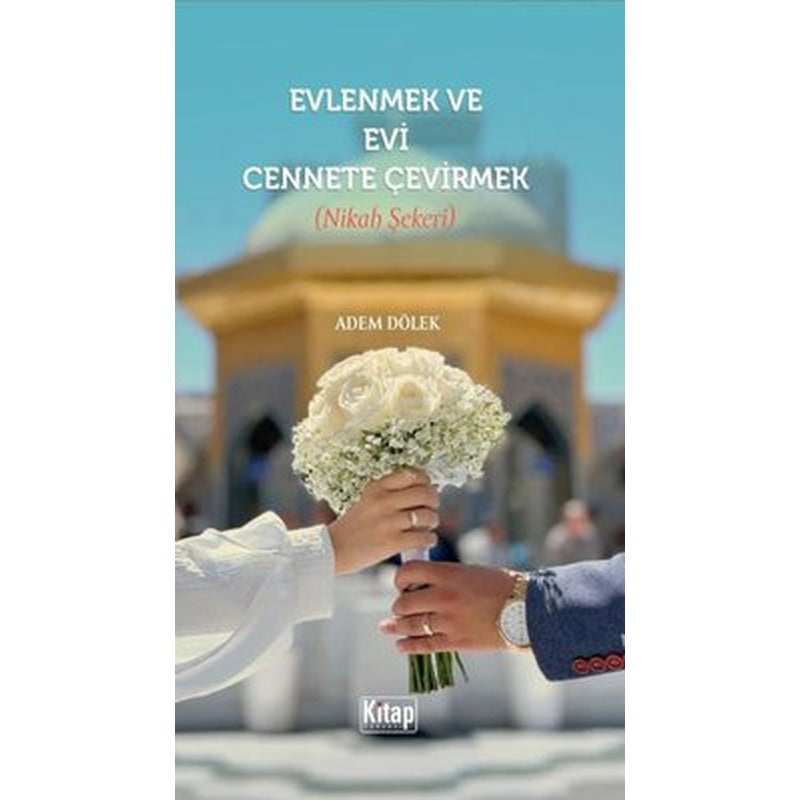 Evlenmek ve Evi Cennete Çevirmek (Nikah Şekeri) |Kitap Dünyası (Cep Boy)