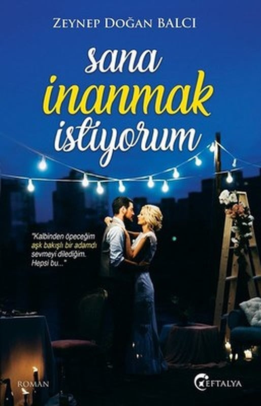 Sana İnanmak İstiyorum | Eftalya Yayınları