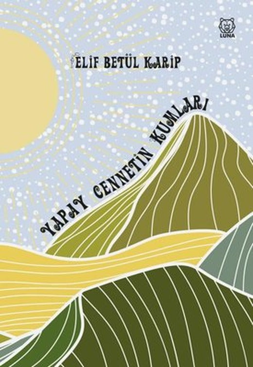Yapay Cennetin Kumları | Luna Yayınları