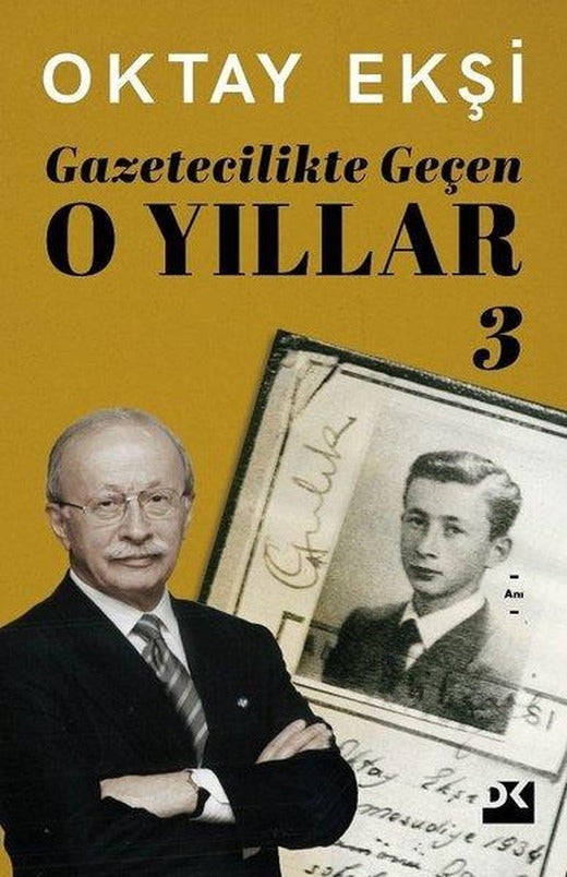 Gazetecilikte Geçen O Yıllar - 3 | Doğan Kitap (İnce Kapak)
