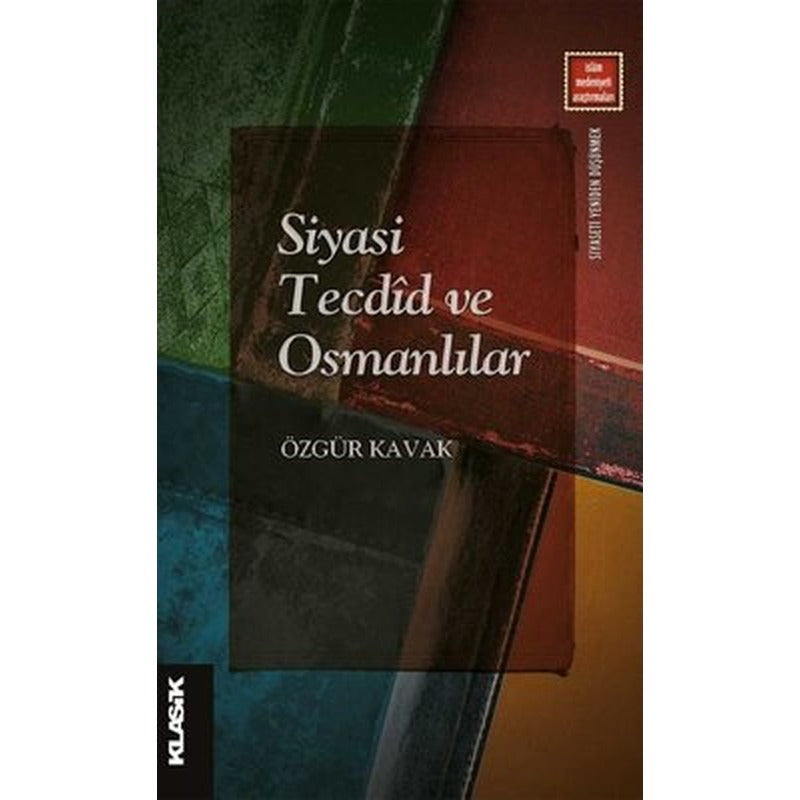 Siyasi Tecdid ve Osmanlılar | Klasik Yayınları