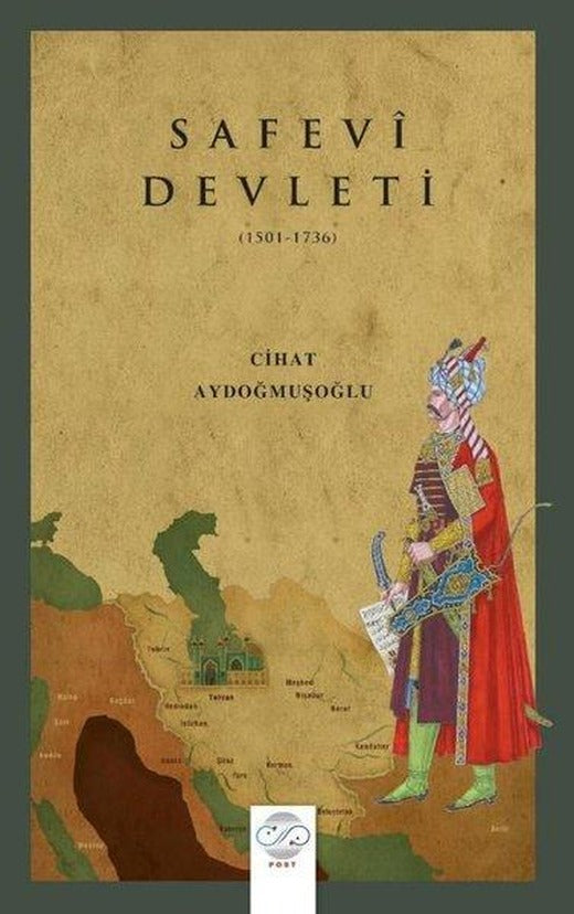 Safevi Devleti 1502 - 1736 | Post Yayın (İnce Kapak)