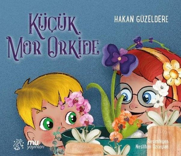 Küçük Mor Orkide | Mu Yayınları