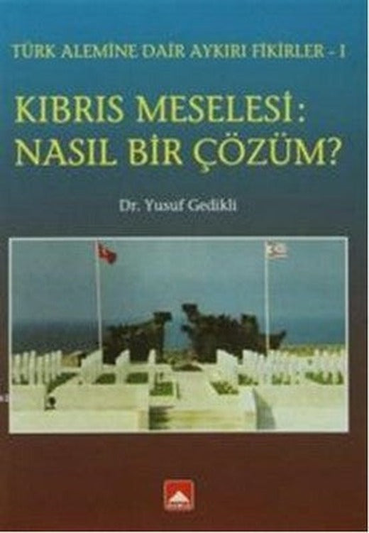 Kıbrıs Meselesi - Nasıl Bir Çözüm? | Hamle Yayınevi