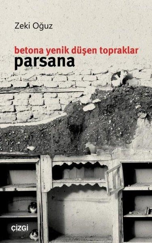 Betona Yenik Düşen Topraklar-Parsana | Çizgi Kitabevi (İnce Kapak)