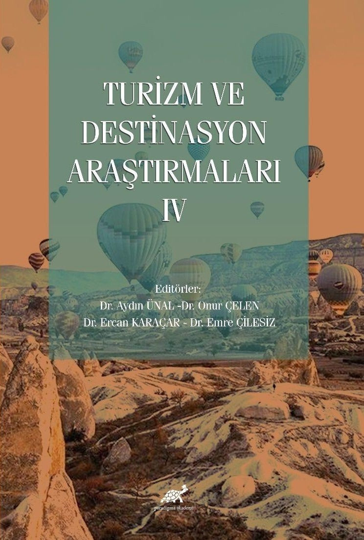 Turizm ve Destinasyon Araştırmaları - IV | Paradigma Akademi Yayınları (Ciltsiz)