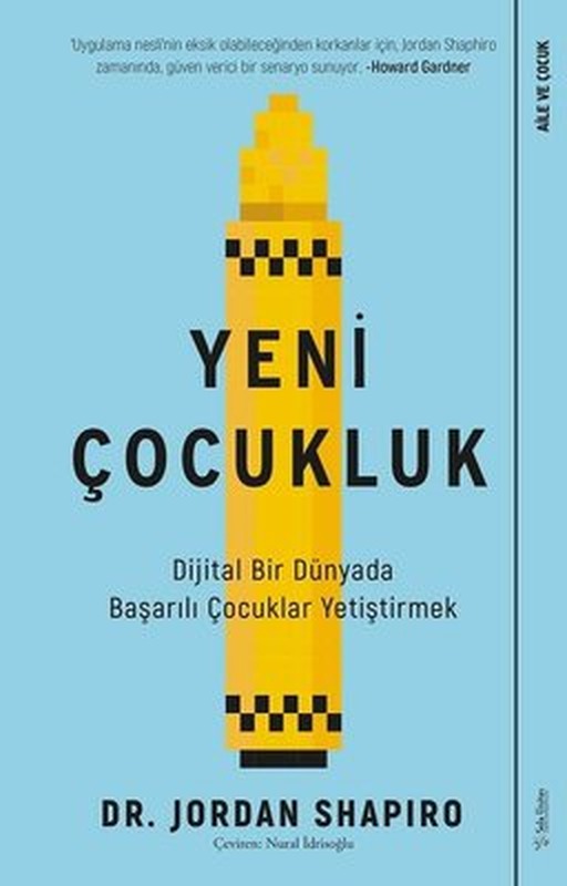 Yeni Çocukluk - Dijital Bir Dünyada Başarılı Çocuklar Yetiştirmek | Sola Unitas