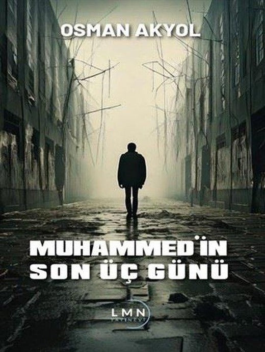 Muhammed'in Son Üç Günü | Liman Yayınevi (İnce Kapak)