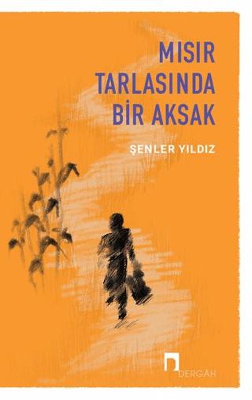 Mısır Tarlasında Bir Aksak | Dergah Yayınları (Ciltsiz)