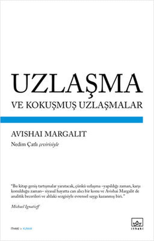 Uzlaşma ve Kokuşmuş Uzlaşmalar | İthaki Yayınları
