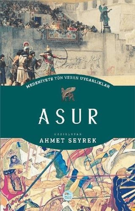 Medeniyete Yön Veren Uygarlıklar: Asur | Maviçatı Yayınları (Ciltsiz)