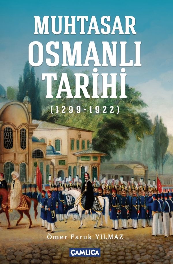 Muhtasar Osmanlı Tarihi | Çamlıca Basım Yayın (Ciltsiz)