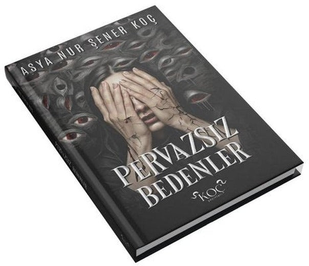 Pervazsız Bedenler | Koç Yayınları (Ciltli)