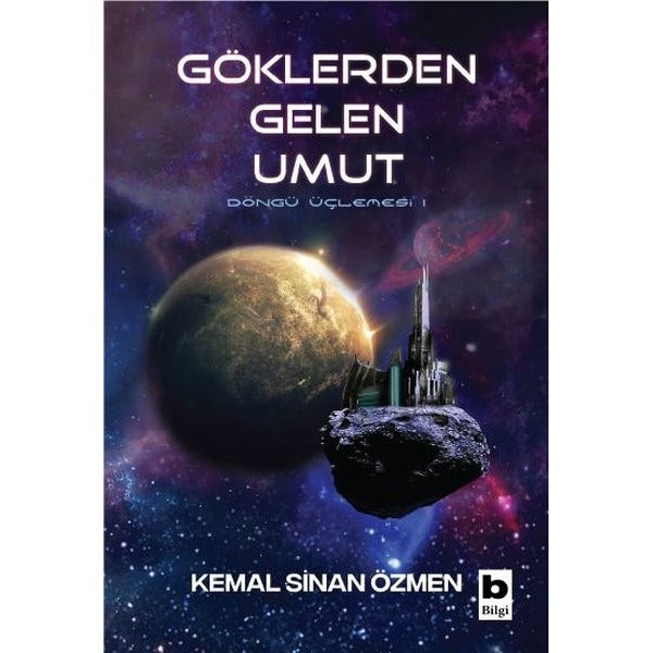 Göklerden Gelen Umut - Döngü Bir insanlık Üçlemesi | Bilgi Yayınevi