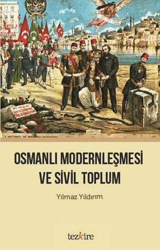 Osmanlı Modernleşmesi ve Sivil Toplum | Tezkire (Ciltsiz)