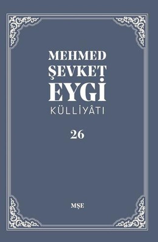 Mehmed Şevket Eygi Külliyatı - 26