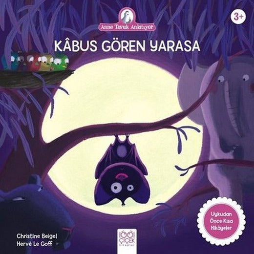 Kabus Gören Yarasa-Anne Tavuk Anlatıyor | 1001 Çiçek