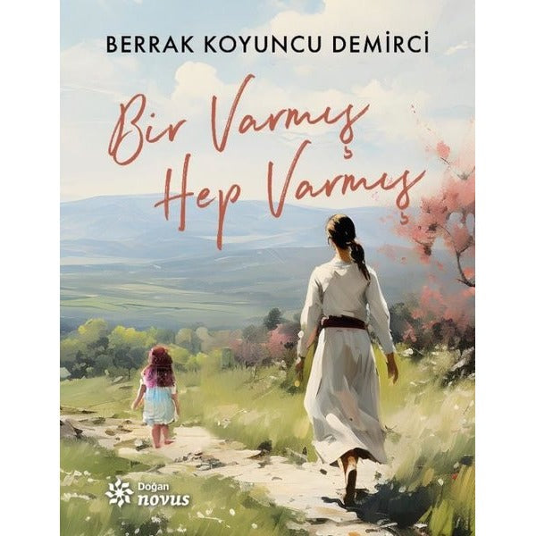 Bir Varmış Hep Varmış | Doğan Novus