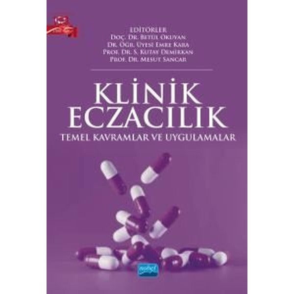 Klinik Eczacılık  -  Temel Kavramlar ve Uygulamalar | Nobel Akademik Yayıncılık (İnce Kapak)