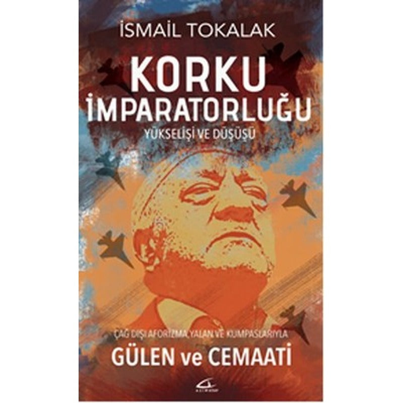 Korku İmparatorluğu Yükselişi ve Düşüşü | Asi Kitap