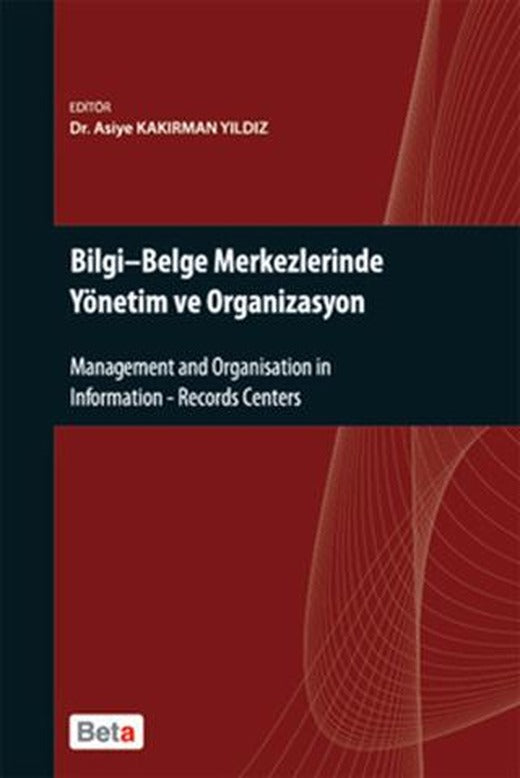 Bilgi - Belge Merkezlerinde Yönetim ve Organizasyon | Beta Yayınevi (Ciltsiz)