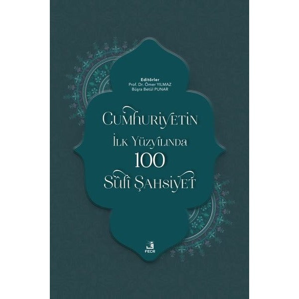 Cumhuriyetin İlk Yüzyılında 100 Sufi Şahsiyet | Fecr Yayınları (İnce Kapak)