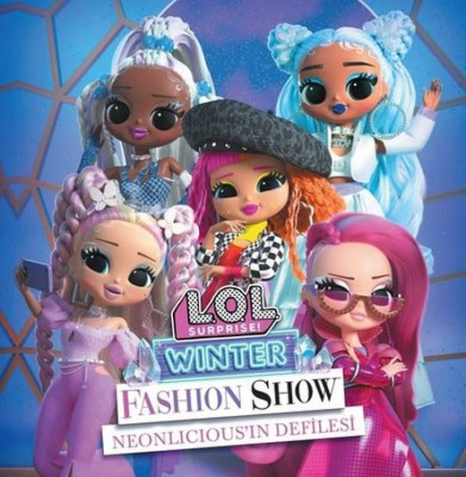 Lol Surprise! Winter Fashion Show Neonlicious'ın Defilesi | Doğan Çocuk (İnce Kapak)