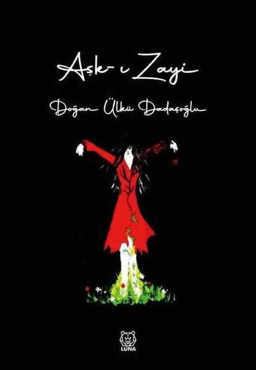 Aşk-ı Zayi | Luna Yayınları (İnce Kapak)