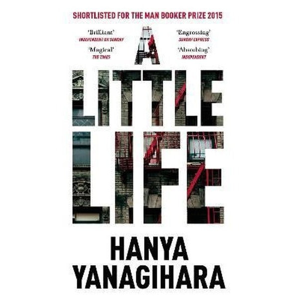 A Little Life: Shortlisted for the Man Booker Prize 2015 (Picador Collection) | Picador