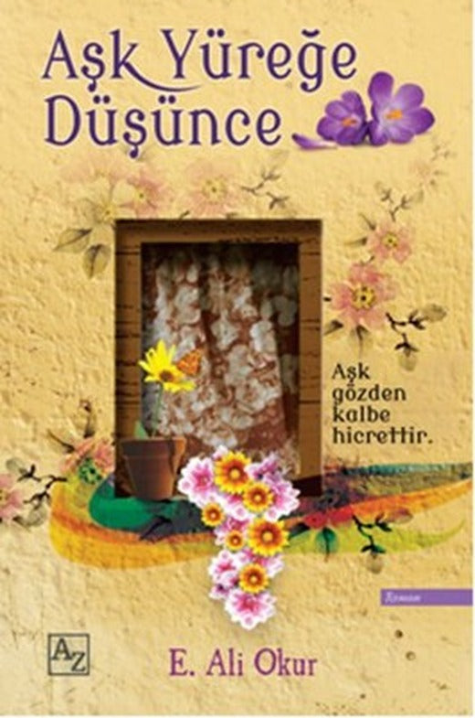 Aşk Yüreğe Düşünce | Az Kitap