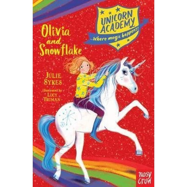 Unicorn Academy: Olivia and Snowflake (Unicorn Academy: Where Magic Happens)