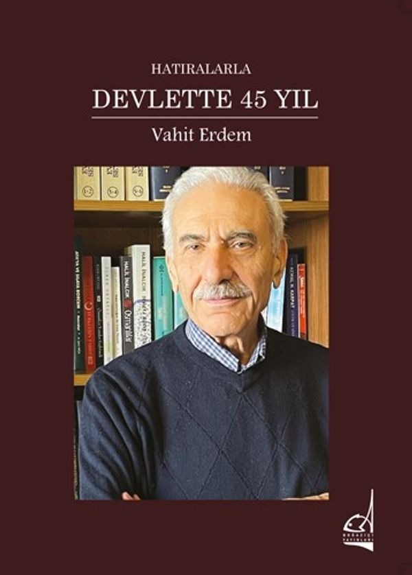 Hatıralarla Devlette 45 Yıl | Boğaziçi Yayınları