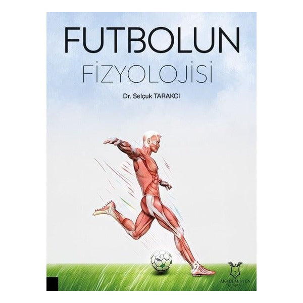 Futbolun Fizyolojisi | Akademisyen Kitabevi (Ciltsiz)