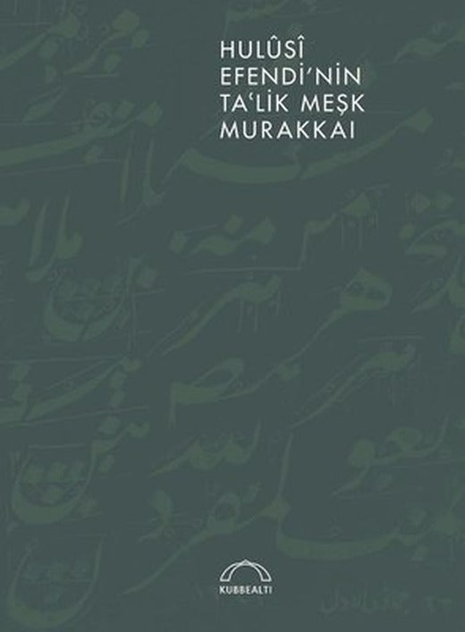 Hulusi Efendi'nin Meşk Murakkai | Kubbetli Neşriyatı
