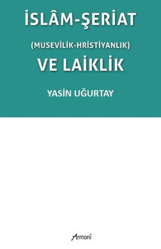 İslam-Şeriat (Musevilik - Hristiyanlık) ve Laiklik