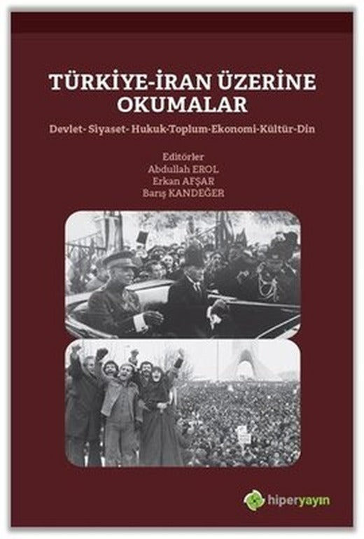 Türkiye-İran Üzerine Okumalar-Devlet-Hukuk-Toplum-Ekonomi-Kültür-Din | Hiperlink