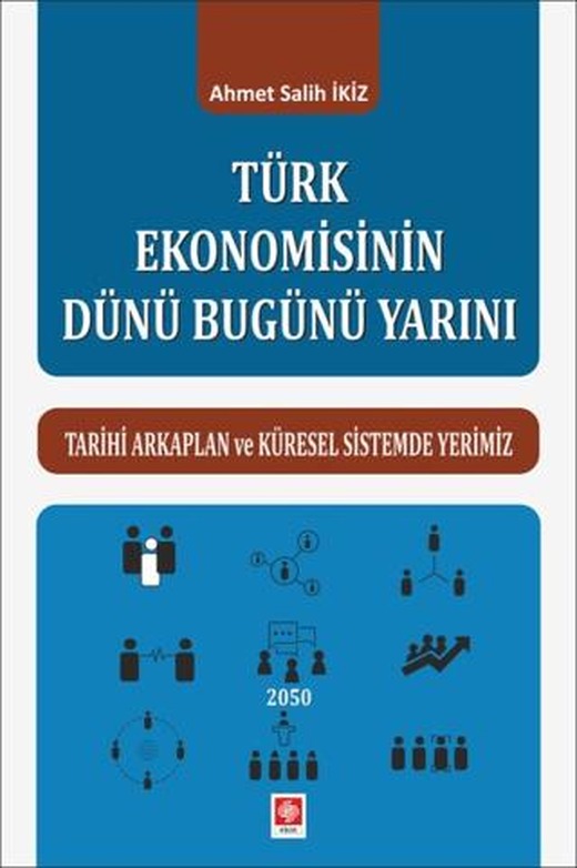 Türk Ekonomisinin Dünü Bugünü Yarını
