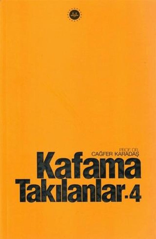 Kafama Takılanlar - 4