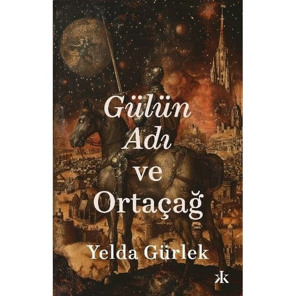 Gülün Adı ve Ortaçağ | Kafka Kitap (İnce Kapak)