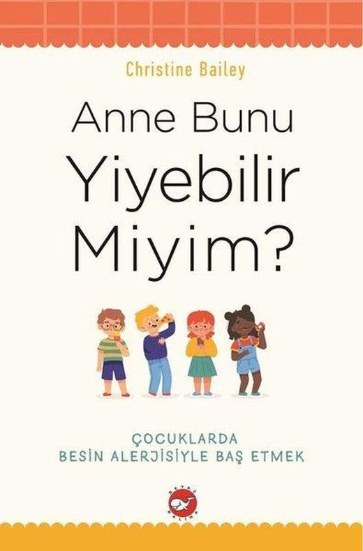 Anne Bunu Yiyebilir miyim? | Beyaz Balina Yayınları (İnce Kapak)